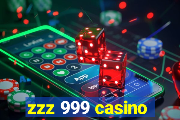 zzz 999 casino